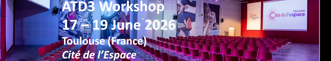 ATD3 Workshop Toulouse (France) 17-19 June 2026